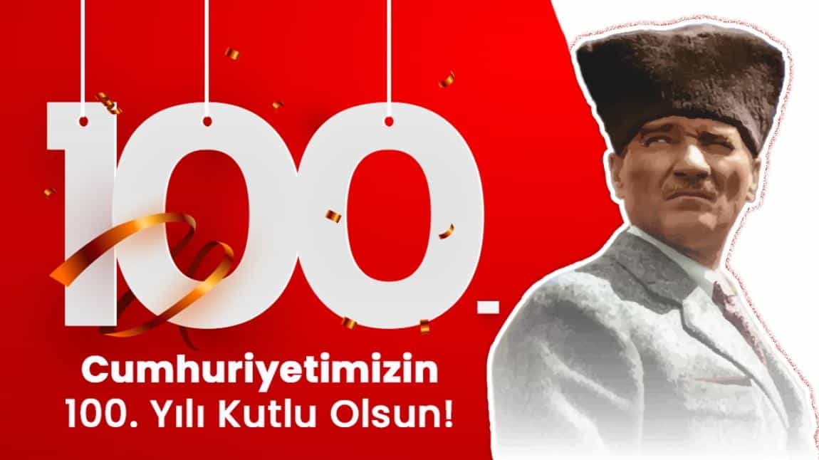 TÜRKİYE CUMHURİYETİ 100 YAŞINDA!!!